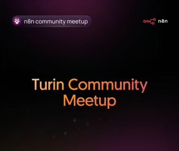 n8n Turin: Build your first Automation + Demo Tour